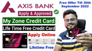 Axis Bank My Zone Credit Card Lifetime Free -  Apply Online 2022 (Fees & Charges for MY Zone Credit Card - Axis Bank)
