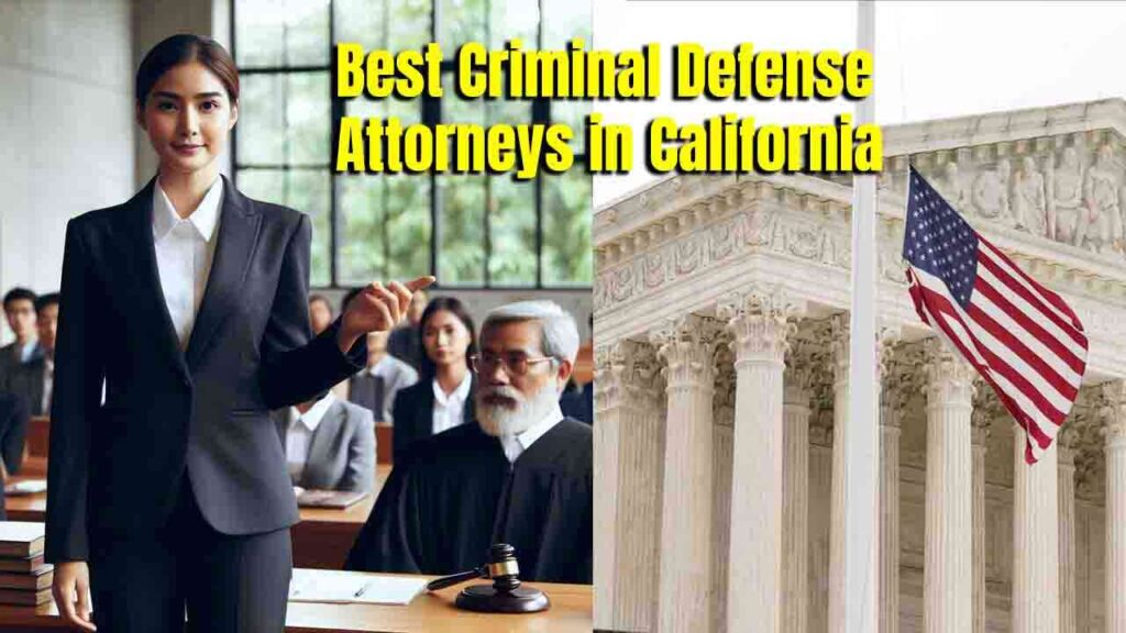 Best Criminal Defense Attorneys in California